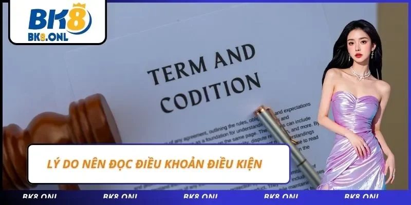 Lý do nên đọc điều khoản điều kiện