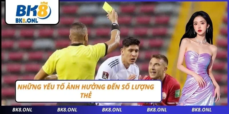 Những yếu tố ảnh hưởng đến số lượng thẻ