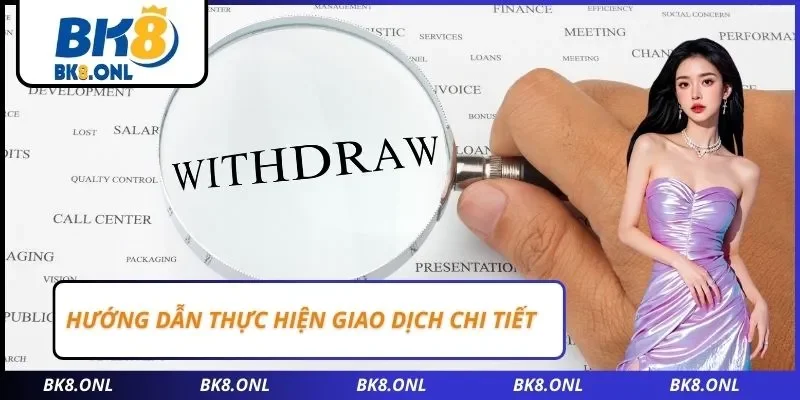Hướng dẫn thực hiện giao dịch chi tiết