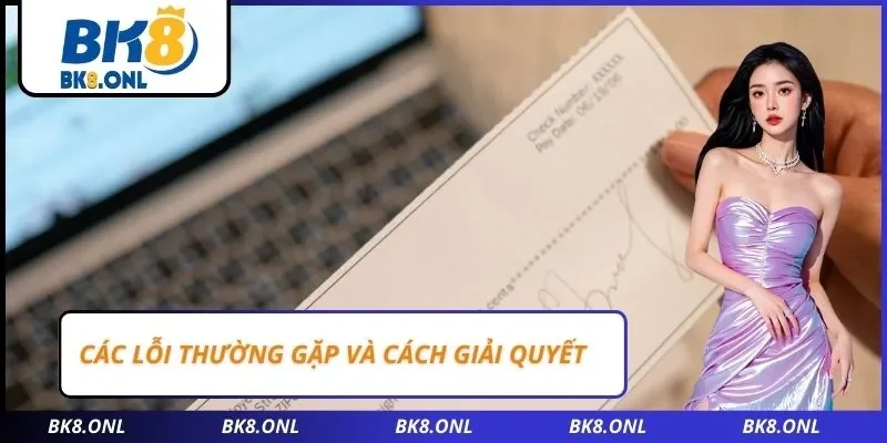 Các lỗi thường gặp và cách giải quyết