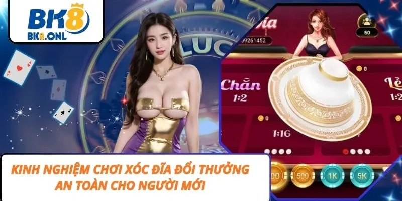 Kinh Nghiệm Chơi Xóc Đĩa Đổi Thưởng An Toàn Cho Người Mới